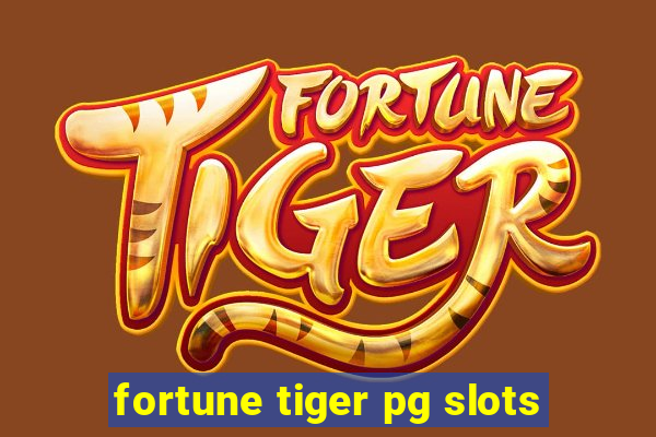 fortune tiger pg slots